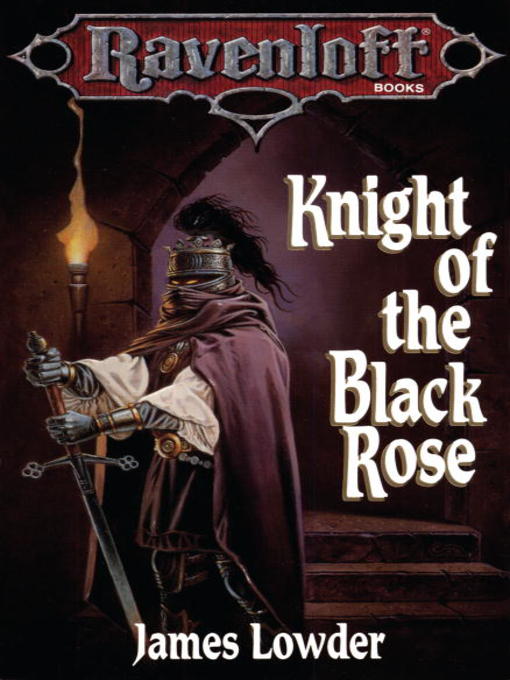 Title details for Knight of the Black Rose by James Lowder - Wait list